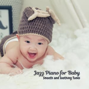 Jazz Piano for Baby: Smooth and Soothing Tunes - Vintage Cafe Ambiance
