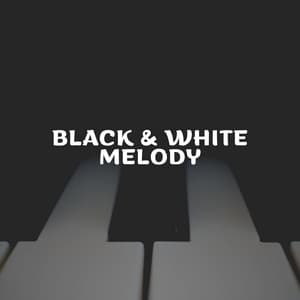 Black & White Melody - Chillout Lounge Piano