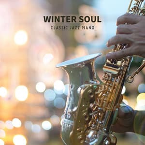 Winter Soul: Jazz Instrumentals - Classic Jazz Piano