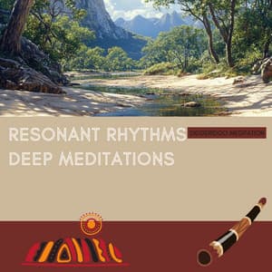 Resonant Rhythms, Deep Meditations - Didgeridoo Meditation