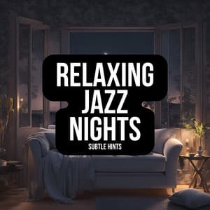 Subtle Hints - Relaxing Jazz Nights