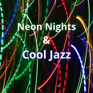 Neon Nights & Cool Jazz: The Urban Smooth Jazz Experience - Smooth Jazz Music Set