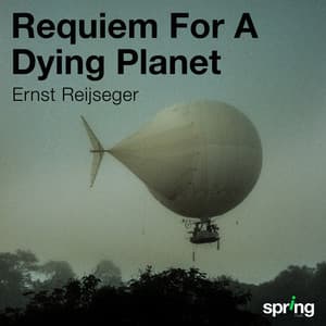 Requiem for a Dying Planet - Ernst Reijseger