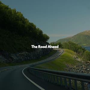 The Road Ahead - Chill Lounge Music