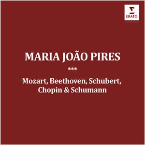 Maria João Pires Plays Mozart, Beethoven, Schubert, Chopin & Schumann - Maria João Pires