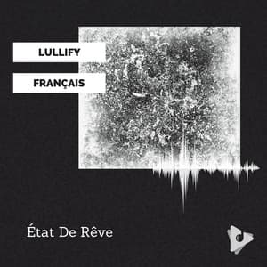 État De Rêve - Lullify Français