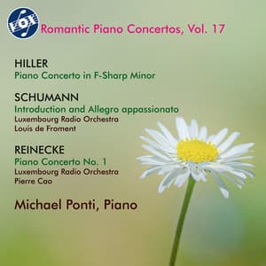 Hiller, R. Schumann & Reinecke: Works for Piano & Orchestra - Michael Ponti