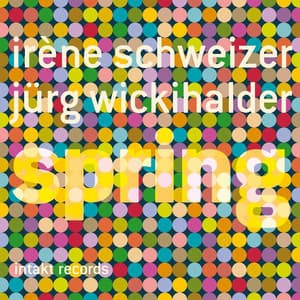 Spring - Irène Schweizer