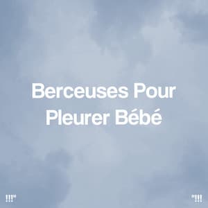 Berceuses Pour Pleurer Bébé - Sleep Baby Sleep