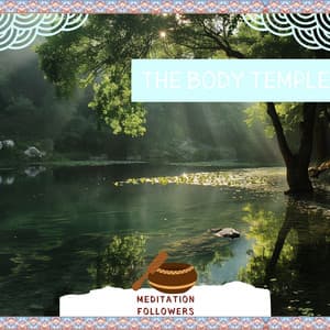 The Body Temple - Meditation Followers