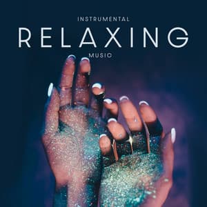 Instrumental Relaxing Music. Calm Sounds to Feel Better. Well – Being. New Age Songs - Feel Better Unit