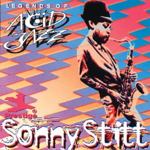Legends Of Acid Jazz - Sonny Stitt