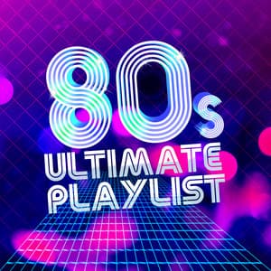 80's Ultimate Playlist - 80's Pop