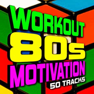 80s Workout Motivation 50 Tracks - Workout Dance Factory