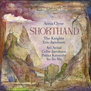 Anna Clyne: SHORTHAND - Anna Clyne