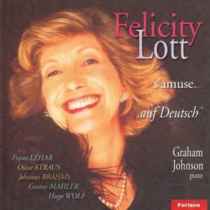 Felicity Lott s'amuse... Auf Deutsch - Felicity Lott