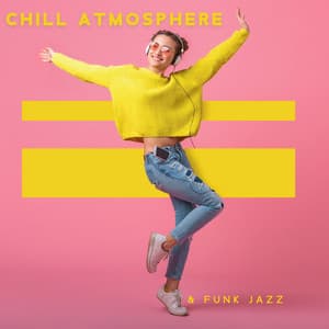 Chill Atmosphere & Funk Jazz - Smooth Chill Out Jazz Lounge Music Selection 2021 Spring Edition - Smooth Jazz 24H