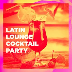 Latin Lounge Cocktail Party - Café Chillout Music Club