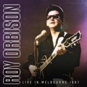 Live in Melbourne 1967 - Roy Orbison