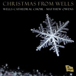 Christmas from Wells - Wells Cathedral Choir