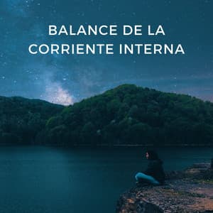 Balance De La Corriente Interna - Sonidos de agua para dormir