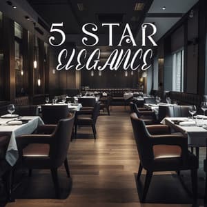 5 Star Elegance: Romantic Jazz BGM for Expensive Restaurants - Romantic Candlelight Dinner Jazz Zone