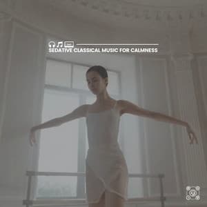 Sedative Classical Music for Calmness - Christopher Williams