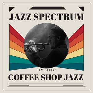 The Jazz Spectrum: Coffee Shop Jazz - Jazz Deluxe