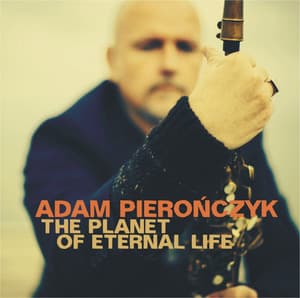The Planet of Eternal Life - Adam Pieronczyk