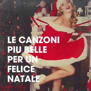 Le canzoni più belle per un felice Natale - Christmas Carols