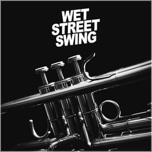 Wet Street Swing - Soft Jazz Playlist