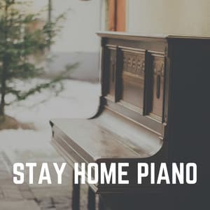 Stay Home Piano - Piano Dreams