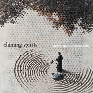 Chiming Spirits - Japanese Relaxation and Meditation