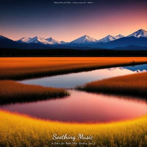 Soothing Music to Relax, for Night Sleep, Reading, Spa 2 - Sleeping Music for Babies