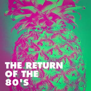 The Return of the 80's - Hits, Etc.