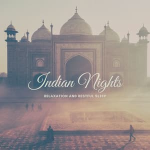 Indian Nights: Relaxation and Restful Sleep - Indian Meditation