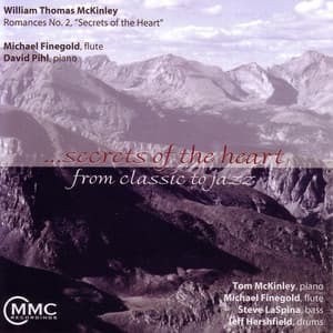 ...Secrets of the Heart - From Classic to Jazz - William Thomas McKinley