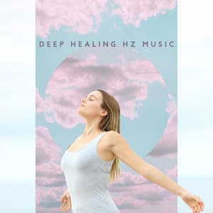 Deep Healing Hz Music: Destroy Unconscious Blockages and Negativity, Whole Body Regeneration - Spiritual Meditation Vibes