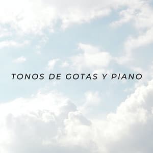 Tonos De Gotas Y Piano - Frecuencias curativas de Solfeggio