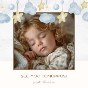 See You Tomorrow - Sweet Slumber