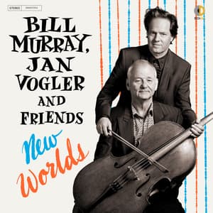 New Worlds - Bill Murray