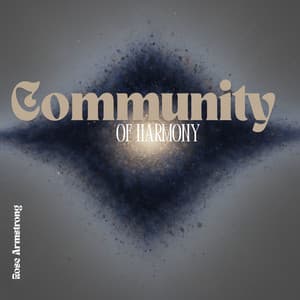 Community of Harmony - Rose Armstrong
