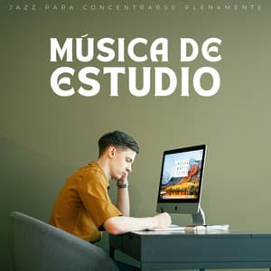 Música De Estudio: Jazz Para Concentrarse Plenamente - Java Jazz Cafe