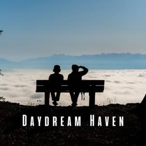 Daydream Haven: Chill Music for Daytime Relaxation - Carnival Dreams