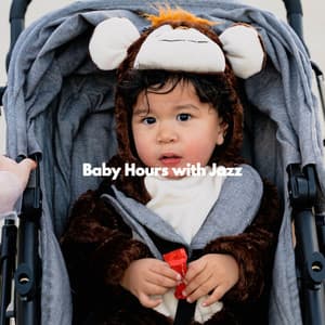 Baby Hours with Jazz - Baby Sleep Aid