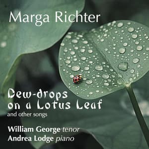 Marga Richter: Dew-Drops On a Lotus Leaf - William George