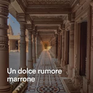 Un dolce rumore marrone - Rumore Bianco