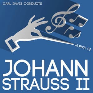 Carl Davis Conducts Works of Johann Strauss II - Carl Davis