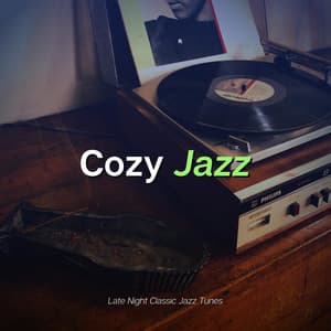 Late Night Classic Jazz Tunes - Cozy Jazz