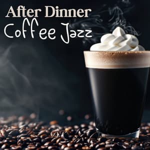 After Dinner Coffee Jazz - Relax Time Zone